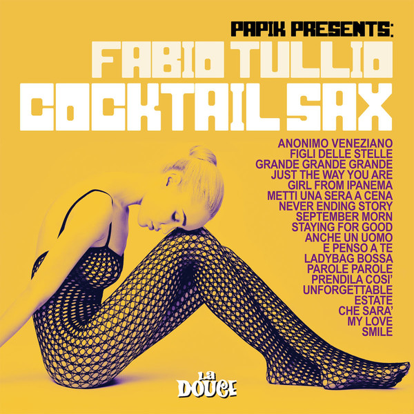 Papik & Fabio Tullio - Cocktail Sax (Papik Presents Fabio Tullio) (2018)